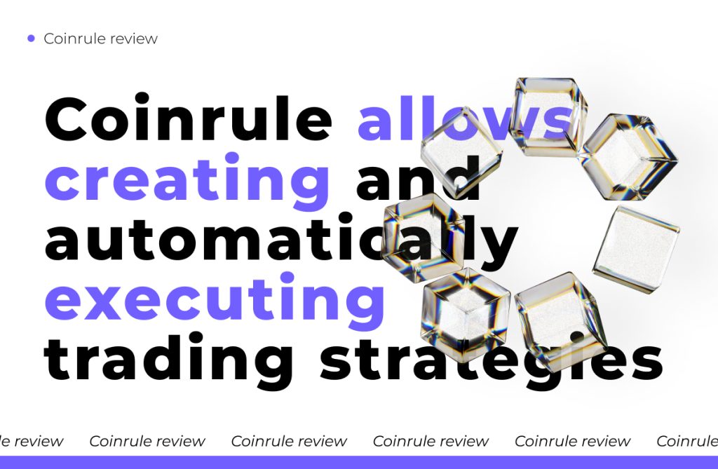 Coinrule allows to create and automatically execute trading strategies